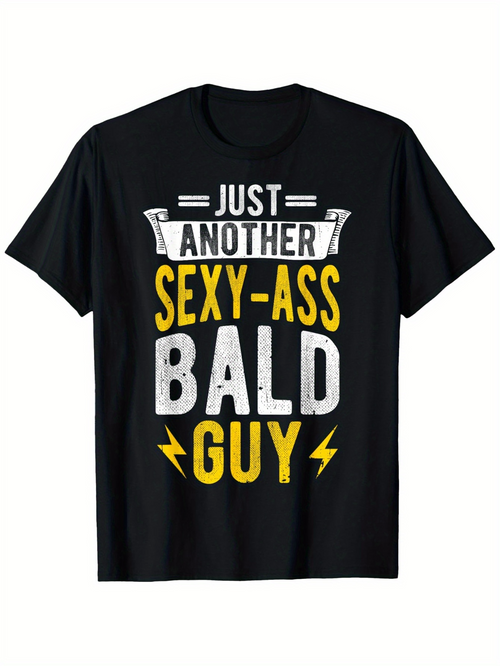 Men's Graphic T-Shirt Just Another Sexy Ass Bald Guy Bold White Letters With Yellow Lightning Guy