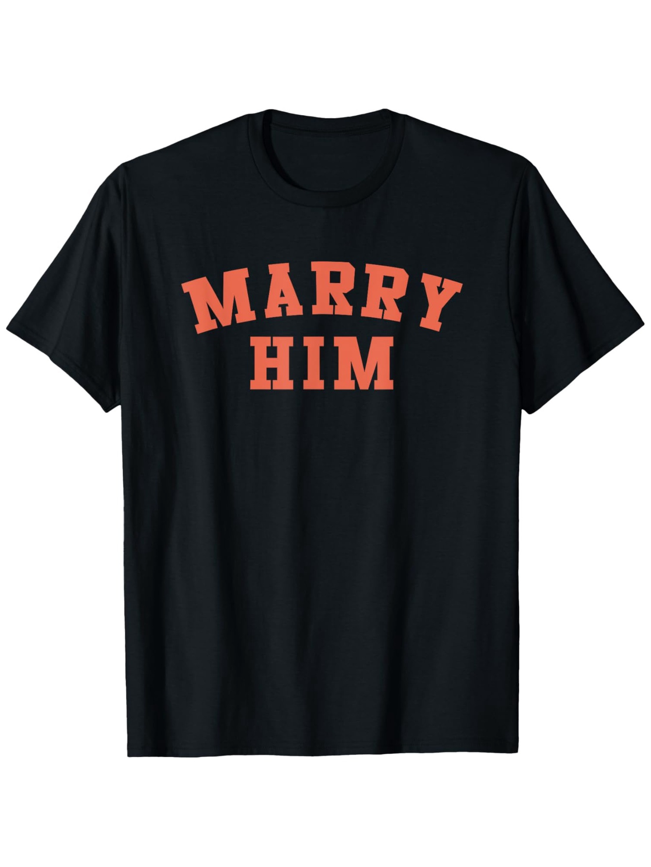 Men's Graphic T-Shirt Marry Him Bold Orange Block Lettering Statement Shirt