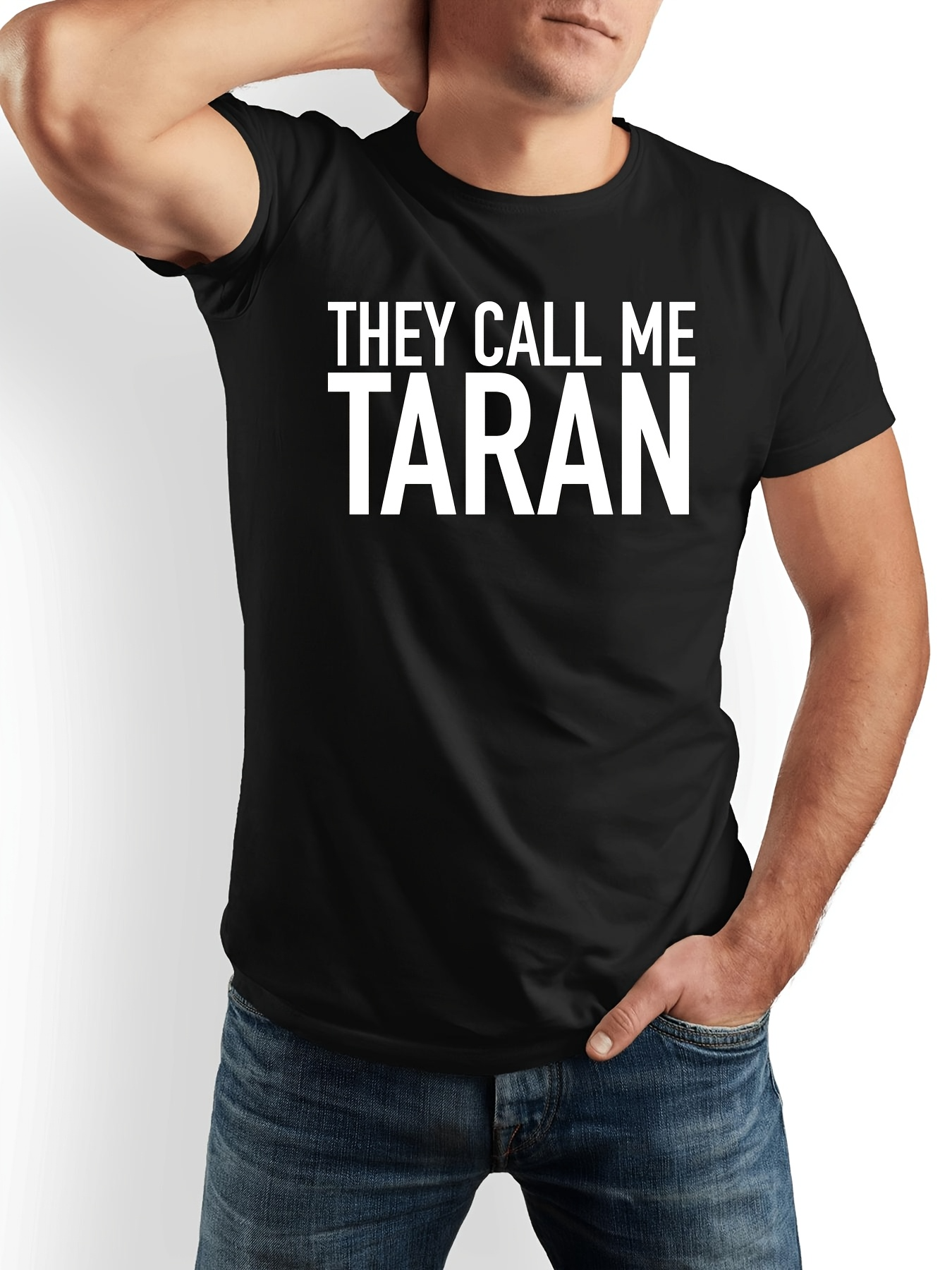 Men's Graphic T-Shirt They Call Me Taran Bold Letters On Black Shirt