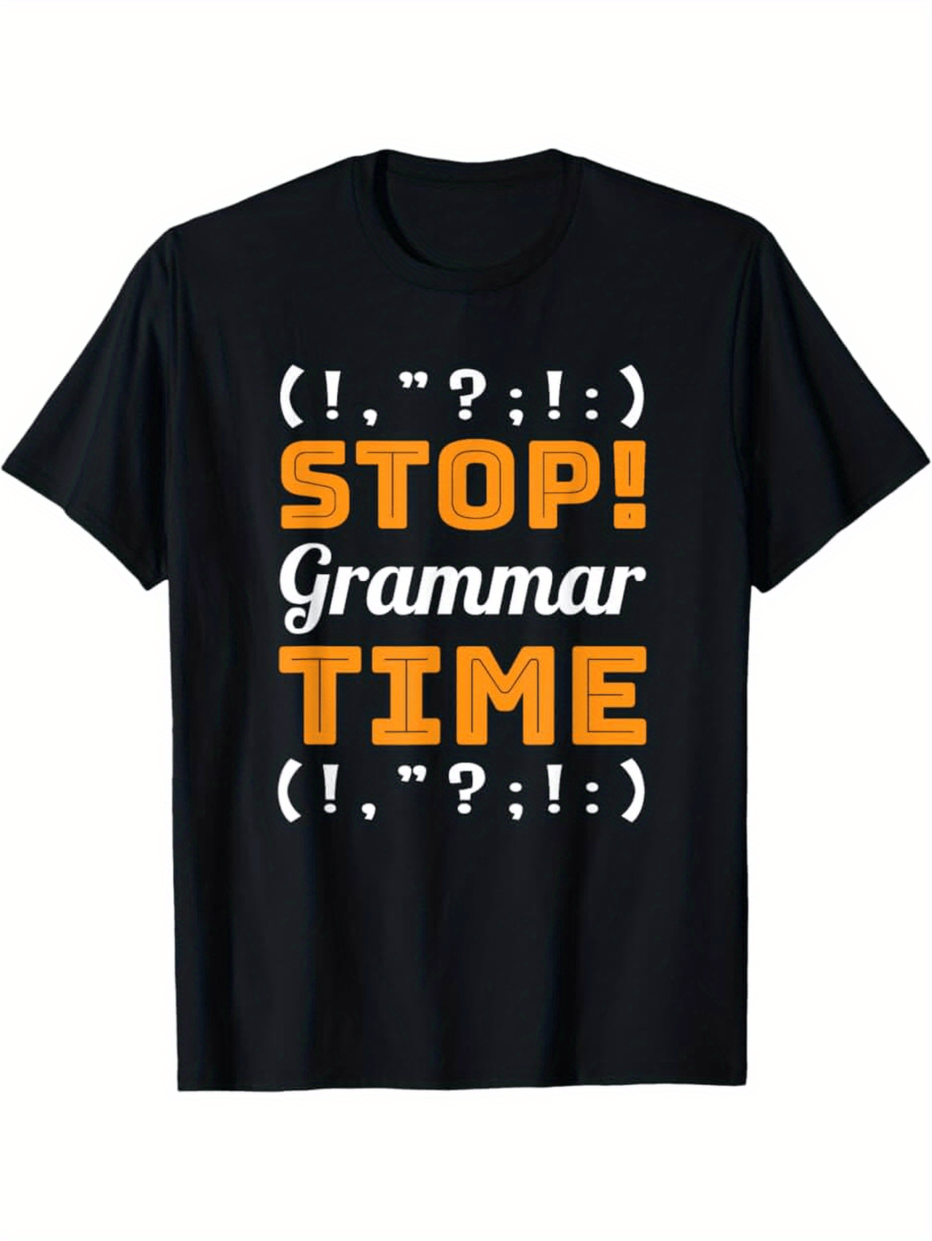 Men's Graphic T-Shirt Stop Grammar Time Punctuation Marks Surrounding Bold Orange Letters