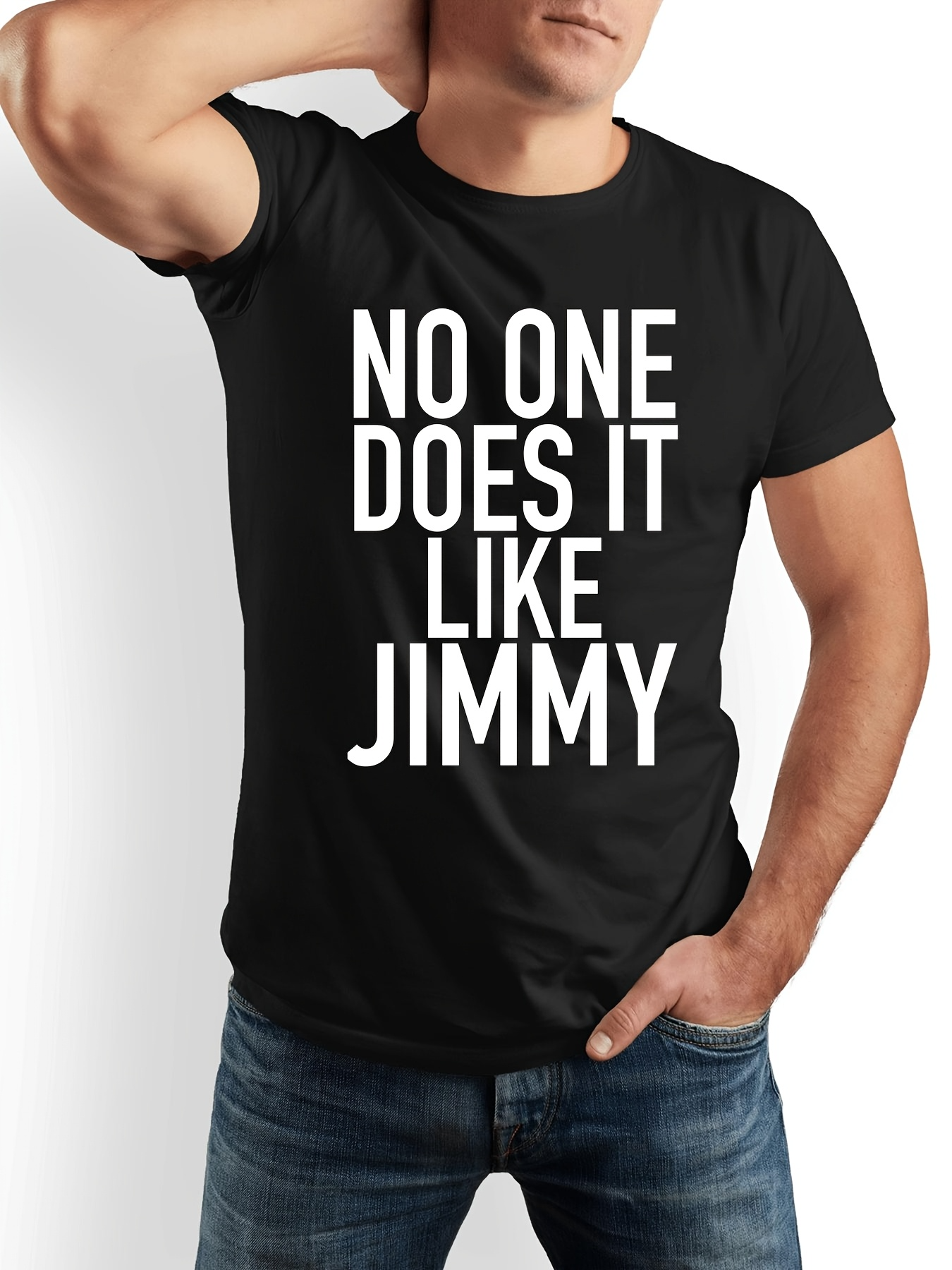 Men's Graphic T-Shirt No One Does It Like Jimmy Bold White Block Letters On Black T Shirt