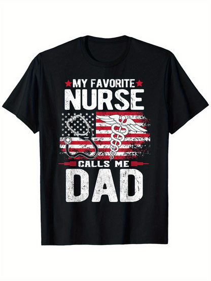 Men's Graphic T-Shirt My Favorite Nurse Calls Me Dad Over Grunge American Flag And Medical Symbols