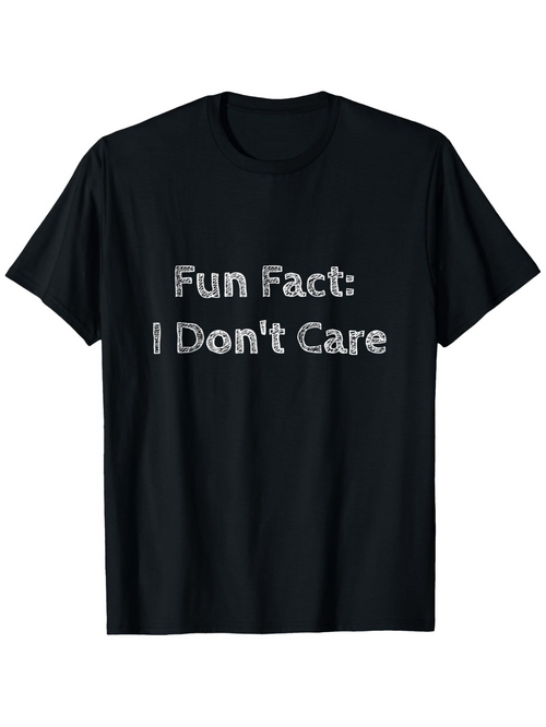 Men's Graphic T-Shirt Fun Fact I Dont Care Playful White Brushstroke Letters Casual T Shirt