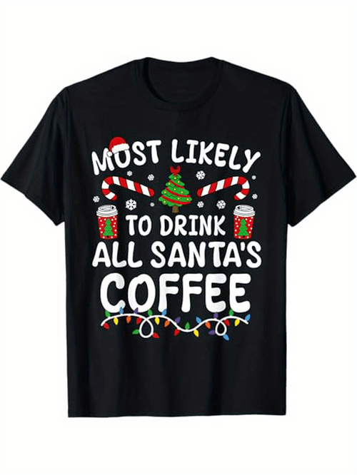 Men's Graphic T-Shirt Most Likely To Drink All Santas Coffee With Festive Holiday Decorations On Black Shirt