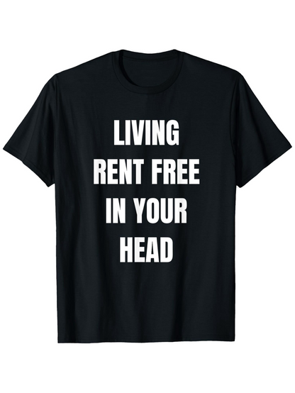 Men's Graphic T-Shirt Living Rent Free In Your Head Bold White Text Statement T Shirt