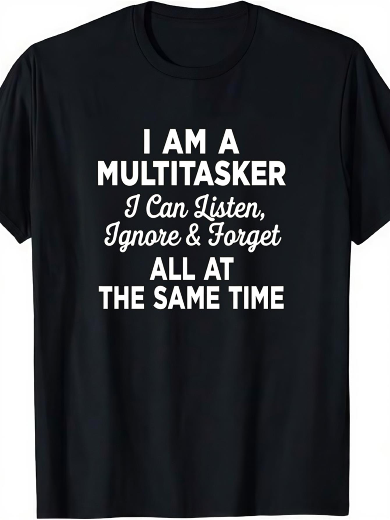 Men's Graphic T-Shirt I Am A Multitasker Humorous Text White Lettering On Cotton Shirt