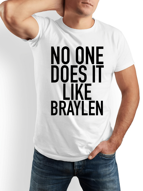 Men's Graphic T-Shirt No One Does It Like Braylen Solid Black Letters Statement Typography