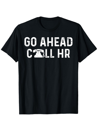 Men's Graphic T-Shirt Go Ahead Call HR Bold White Text With Retro Phone Graphic