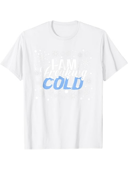 Men's Graphic T-Shirt I Am Feeling Cold With Snowy Ice Blue Winter Lettering T Shirt