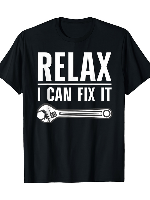 Men's Graphic T-Shirt Relax I Can Fix It Bold Letters With Silver Wrench Illustration Shirt