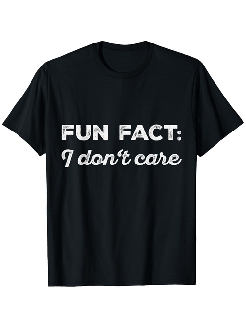 Men's Graphic T-Shirt Fun Fact I Dont Care Minimalist White Lettering Statement T Shirt