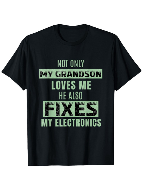 Men's Graphic T-Shirt Not Only My Grandson Fixes My Electronics T Shirt