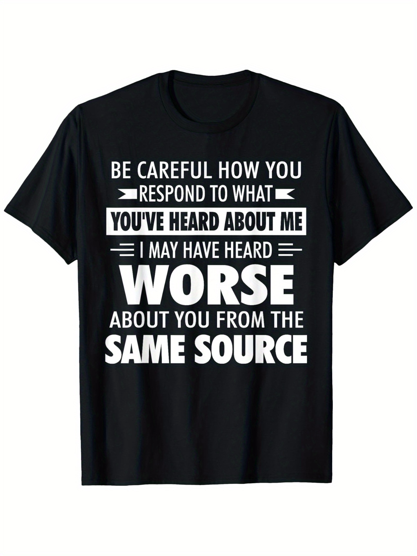 Men's Graphic T-Shirt Be Careful How You Respond To What Youve Heard About Me Humorous White Text Graphic TShirt