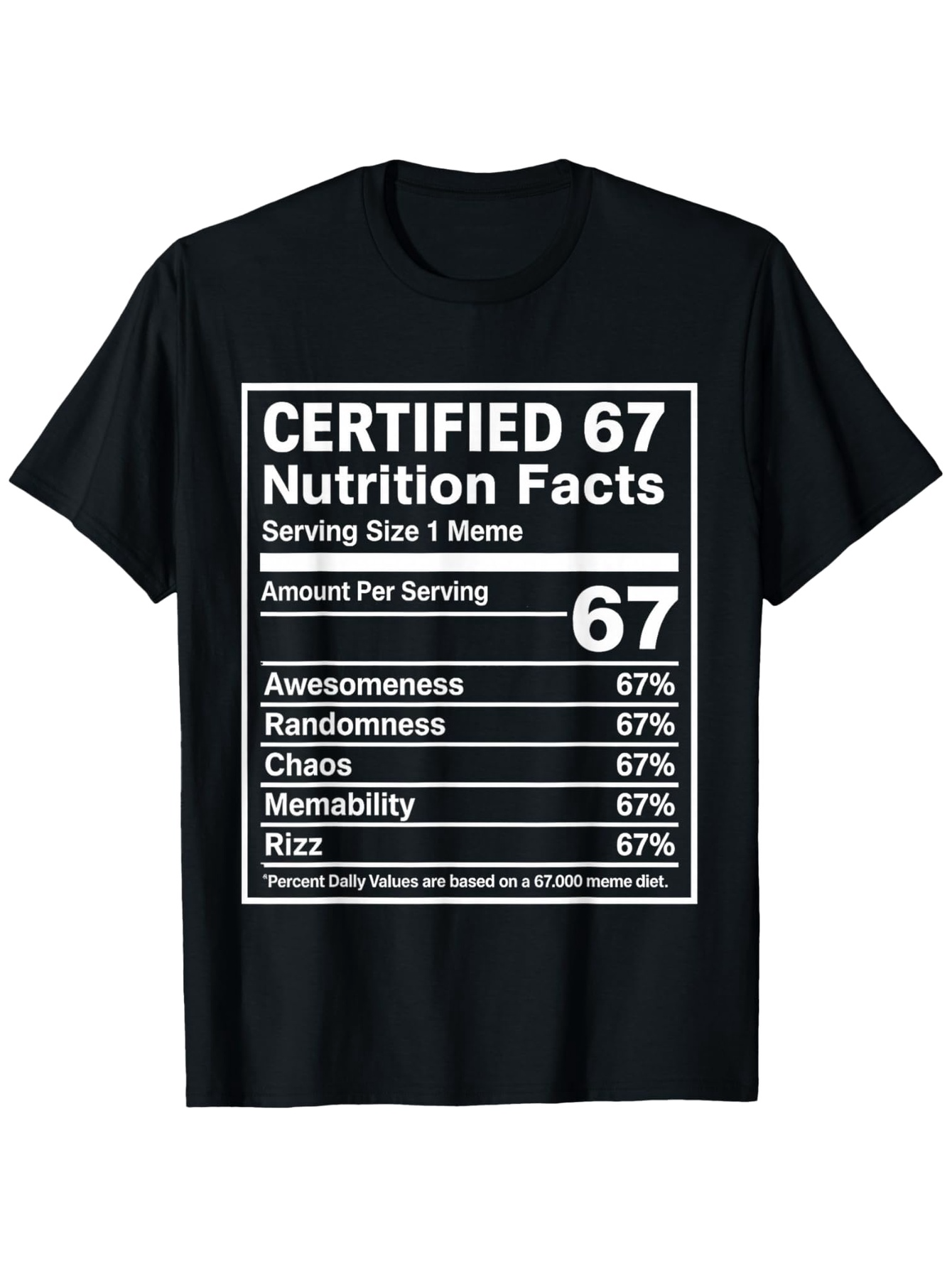 Men's Graphic T-Shirt Certified 67 Nutrition Facts Meme Parody With Stat Chart Design