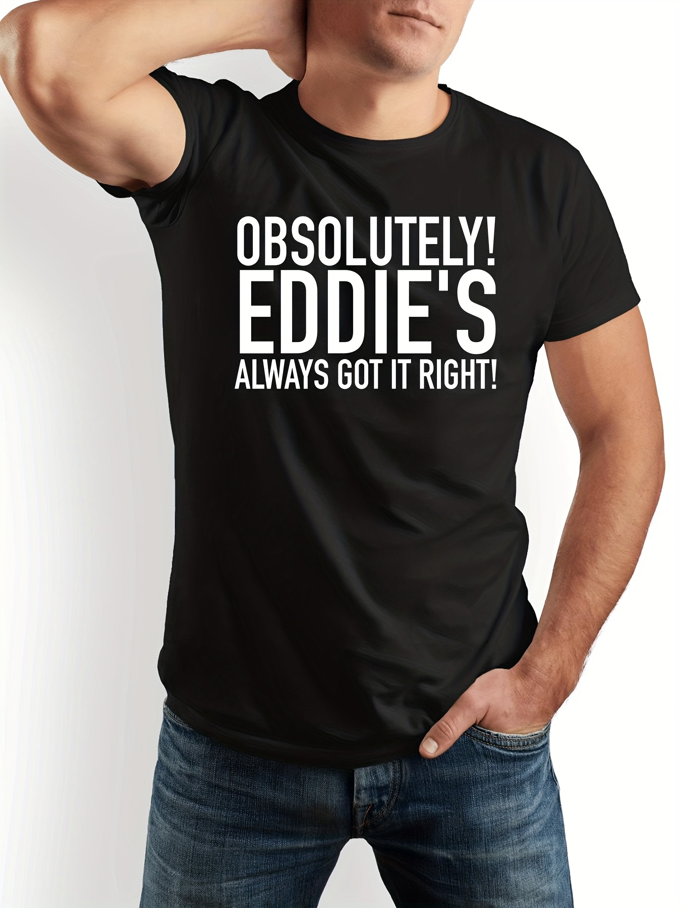 Men's Graphic T-Shirt Absolutely Eddies Always Got It Right Letter Statement Tee