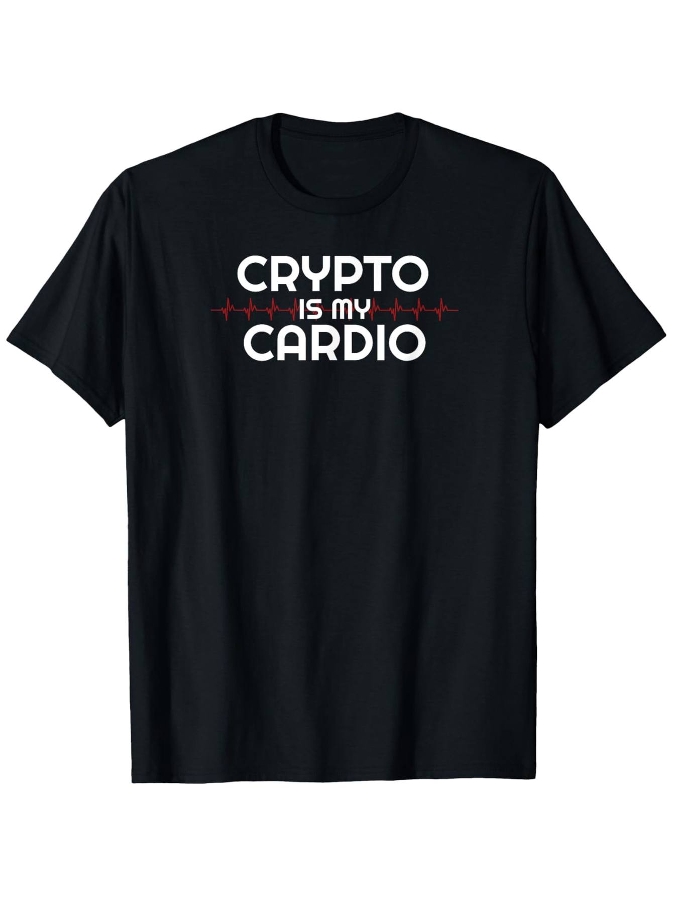 Men's Graphic T-Shirt Crypto Is My Cardio Bold Text Design With Subtle Heartbeat Motif Cardio