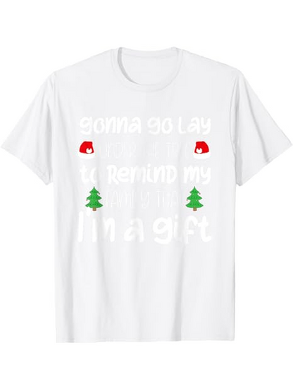 Men's Graphic T-Shirt Gonna Go Lay Under The Tree Because I Am A Gift