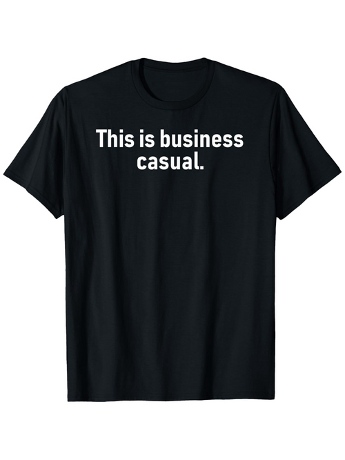 Men's Graphic T-Shirt This Is Business Casual Statement Lettering Black T Shirt