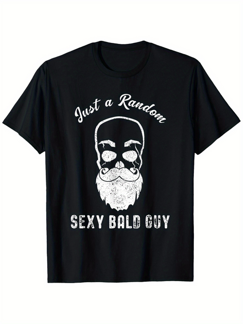 Men's Graphic T-Shirt Just A Random Sexy Bald Guy With Mustache And Beard Illustration