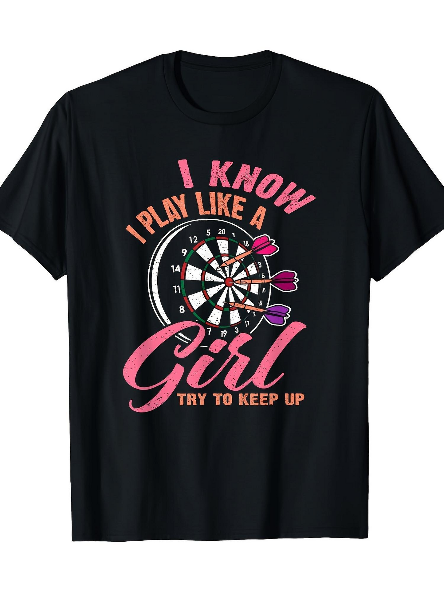 Men's Graphic T-Shirt I Know I Play Like A Girl Pink Darts On Bright Board Under Slogan