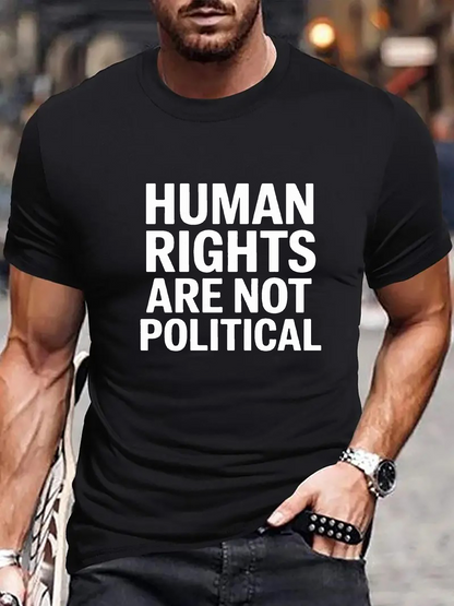 Men's Graphic T-Shirt Human Rights Are Not Political Bold White Letters On Solid Black Fabric Statement