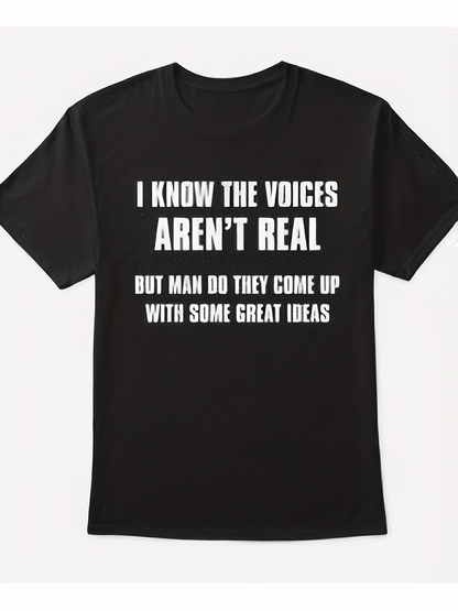 Men's Graphic T-Shirt I Know The Voices Arent Real With White Bold Lettering On Black Cotton Tee