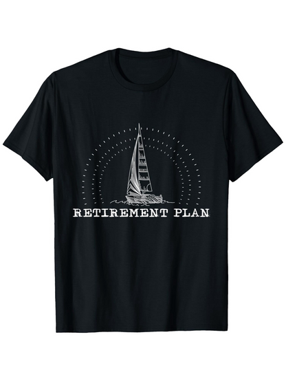 Men's Graphic T-Shirt Retirement Plan With Calm Waters Under Segmented Radiant Sailboat