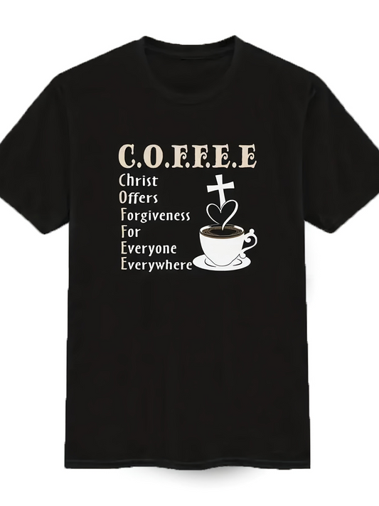 Men's Graphic T-Shirt Christ Offers Forgiveness For Everyone Everywhere With Coffee And Cross Motif