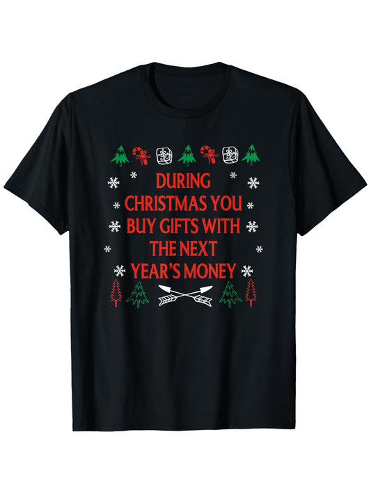 Men's Graphic T-Shirt During Christmas Buy Gifts With Next Years Money Surrounded By Snowflakes And Christmas Trees