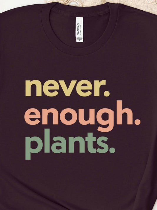 Men's Graphic T-Shirt Never Enough Plants Minimal Pastel Words On Casual Style Shirt