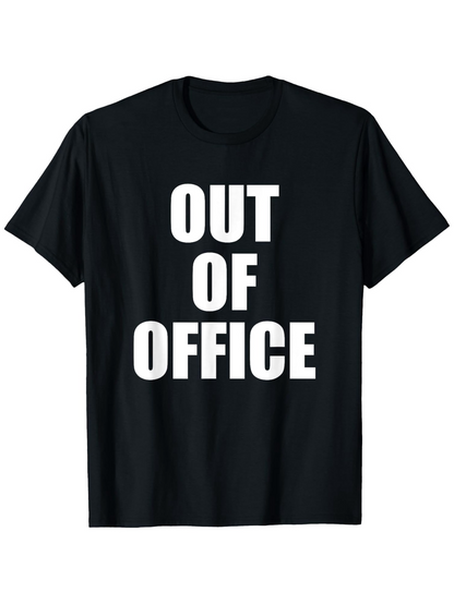 Men's Graphic T-Shirt Out Of Office Bold White Letters On Simple Black Shirt