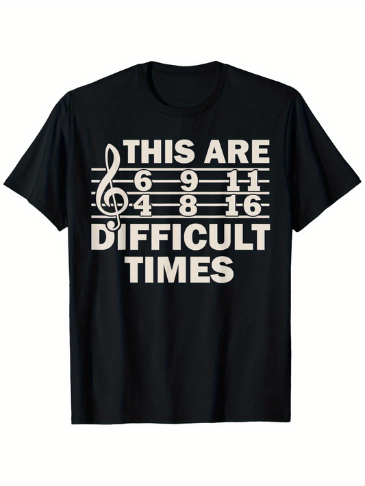 Men's Graphic T-Shirt This Are Difficult Times Musical Bars With Sheet Numbers Treble Staff Notes