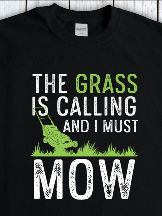 Men's Graphic T-Shirt The Grass Is Calling I Must Mow With Green Lawn Mower And Tall Grass