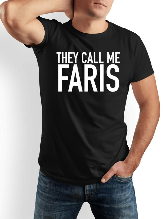 Men's Graphic T-Shirt They Call Me Faris Bold White Letters Statement T Shirt