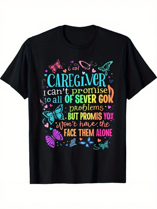 Men's Graphic T-Shirt Promise You Will Not Face Them Alone Surrounded By Colorful Butterflies And Heart Caregiver