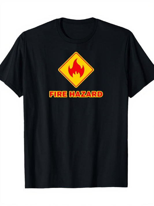 Men's Graphic T-Shirt Fire Hazard Warning Sign With Bold Red Block Letters
