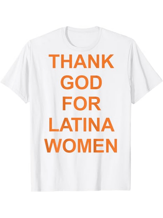 Men's Graphic T-Shirt Thank God For Latina Women Bold Orange Letters On Clean White Tee
