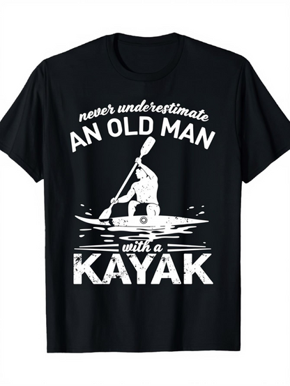 Men's Graphic T-Shirt Never Underestimate An Old Man With A Kayak Paddling Forcefully On Water With Strong Ripples Kayak