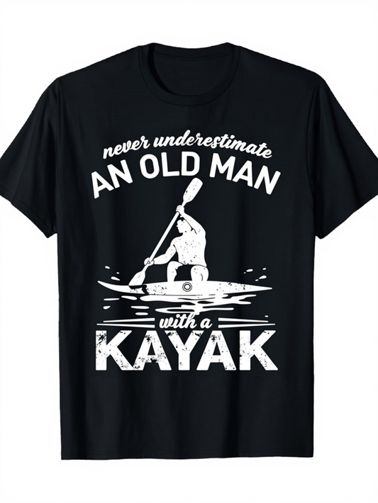 Men's Graphic T-Shirt Never Underestimate An Old Man With A Kayak Paddling Forcefully On Water With Strong Ripples Kayak