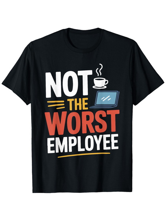 Men's Graphic T-Shirt Not The Worst Employee With Coffee Cup And Tablet Graphic Employee