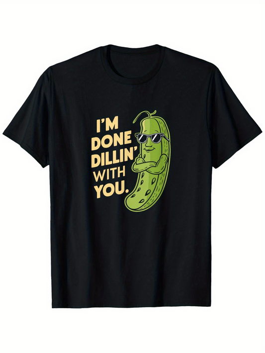 Men's Graphic T-Shirt Im Done Dill Pickle With Sunglasses Surrounded By Bold Yellow Lettering