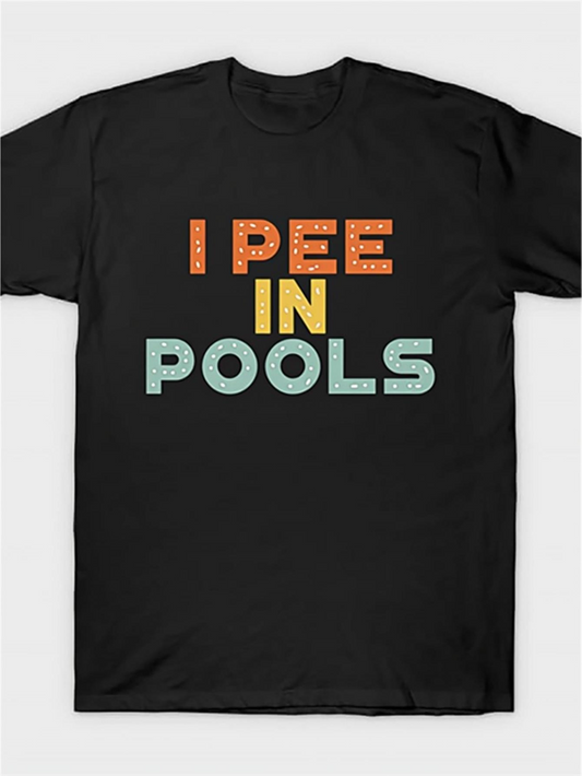 Men's Graphic T-Shirt I Pee In Pools Playful Block Letters Graphic On Black Cotton T Shirt
