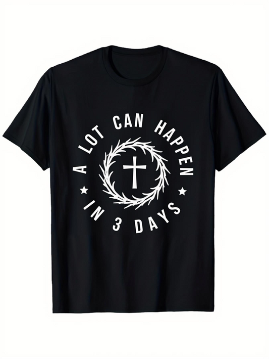 Men's Graphic T-Shirt A Lot Can Happen In Three Days Crown With Cross Symbol