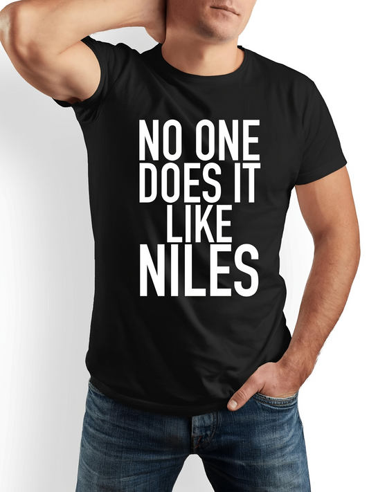 Men's Graphic T-Shirt No One Does It Like Niles Bold White Lettered Statement T Shirt
