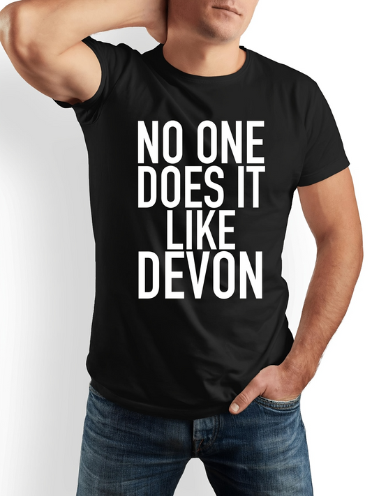 Men's Graphic T-Shirt No One Does It Like Devon Bold Statement Typography T Shirt