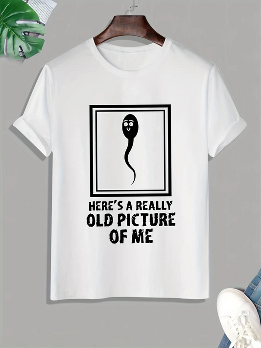 Men's Graphic T-Shirt Heres A Really Old Picture Of Me Simple Graphic Framed Sperm Illustration