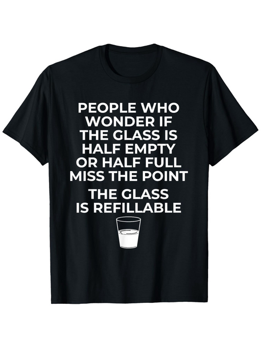 Men's Graphic T-Shirt The Glass Is Refillable With Minimalist Lettering And Lonely Milk Glass Centerpiece
