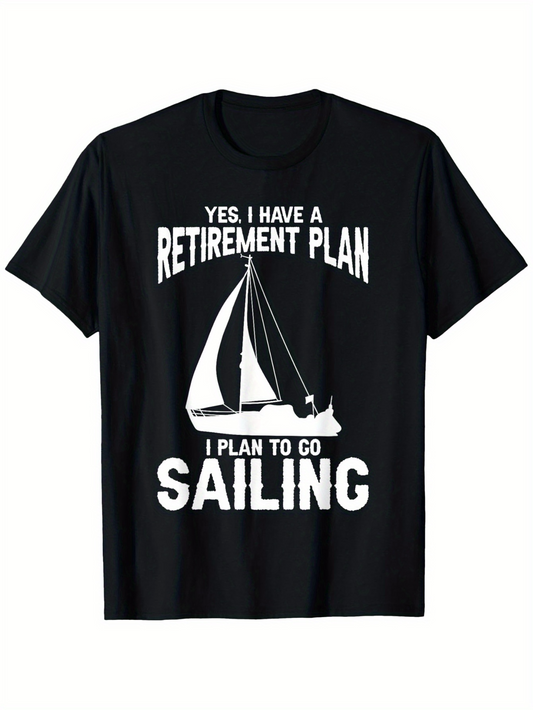 Men's Graphic T-Shirt Yes I Have A Retirement Plan With Ocean Breeze Sailboat At Sunset Sailing