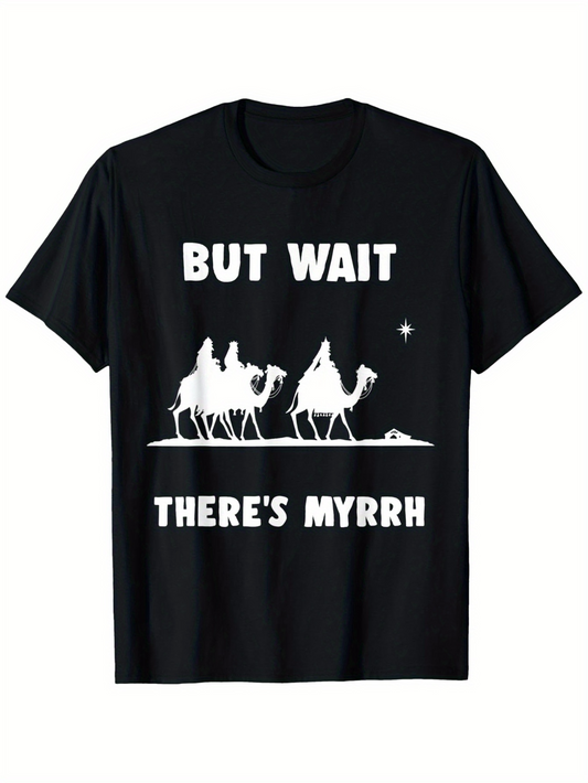 Men's Graphic T-Shirt But Wait Theres Myrrh Silhouetted Wise Men Camels With Distant Star Night Desert