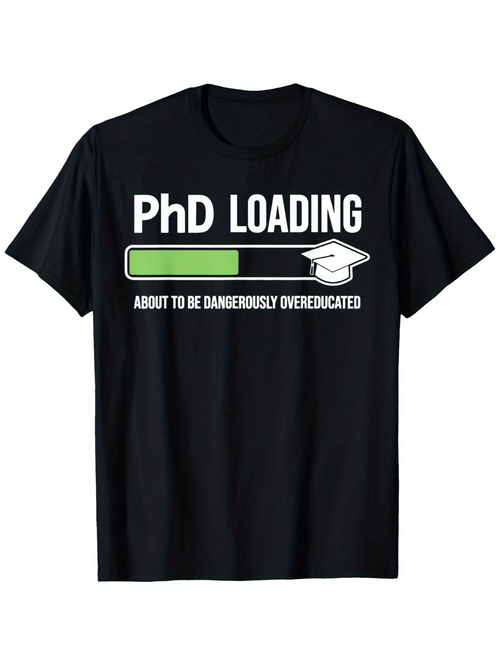 Men's Graphic T-Shirt PhD Loading Green Progress Bar With Graduation Cap Motivational T Shirt